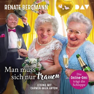 Man muss sich nur trauen. Die Online-Omi trägt die Schleppe als Hörbuch