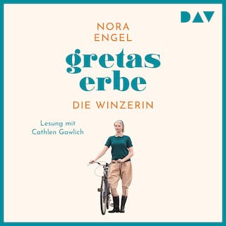 Gretas Erbe – Die Winzerin-Reihe 1 als Hörbuch