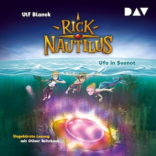 Rick Nautilus – Teil 5: Ufo in Seenot als Hörbuch