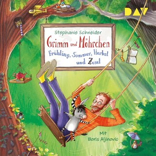 Grimm und Möhrchen – Teil 2: Frühling, Sommer, Herbst und Zesel als Hörbuch