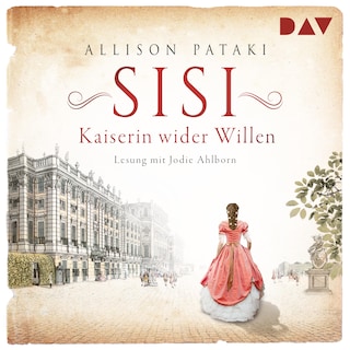 Sisi – Kaiserin wider Willen als Hörbuch