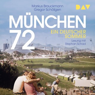 München 72. Ein deutscher Sommer als Hörbuch