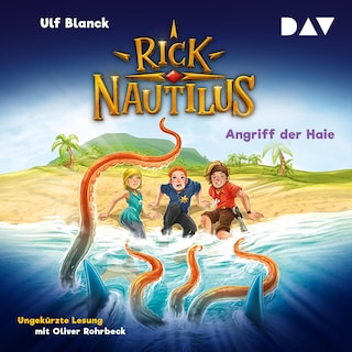 Rick Nautilus – Teil 7: Angriff der Haie als Hörbuch