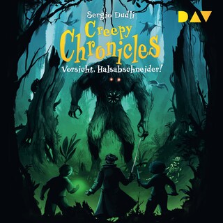 Creepy Chronicles – Teil 2: Vorsicht, Halsabschneider! als Hörbuch