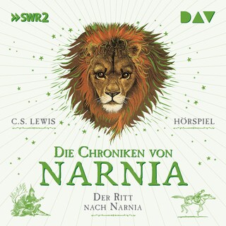 Die Chroniken von Narnia – Teil 3: Der Ritt nach Narnia als Hörbuch