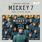 Mickey 7 – Der letzte Klon
