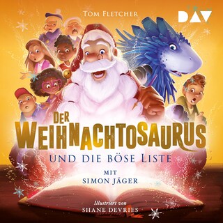 Der Weihnachtosaurus und die böse Liste (Teil 3) als Hörbuch