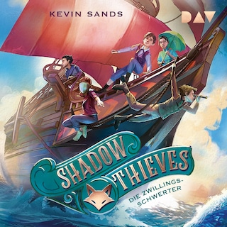 Shadow Thieves – Teil 2: Die Zwillingsschwerter als Hörbuch