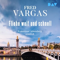 Fliehe weit und schnell – Kommissar Adamsberg 3