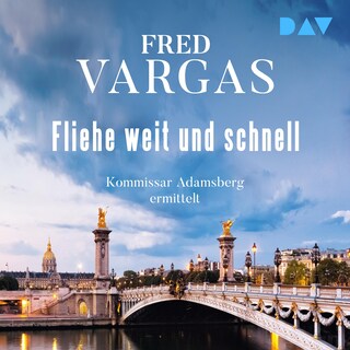 Fliehe weit und schnell – Kommissar Adamsberg 3 als Hörbuch