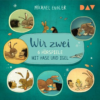 Wir zwei – 6 Hörspiele mit Hase und Igel als Hörbuch