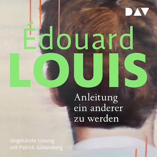 Anleitung ein anderer zu werden als Hörbuch