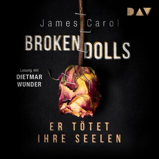 Broken Dolls – Er tötet ihre Seelen als Hörbuch