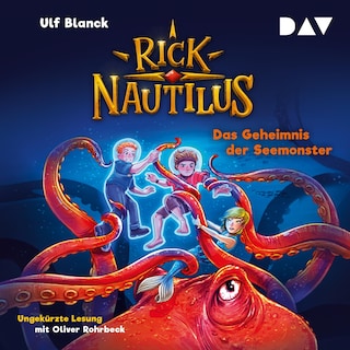 Rick Nautilus – Teil 10: Das Geheimnis der Seemonster als Hörbuch