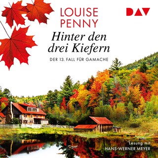 Hinter den drei Kiefern. Der 13. Fall für Gamache als Hörbuch
