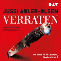 Verraten. Der zehnte Fall für Carl Mørck, Sonderdezernat Q