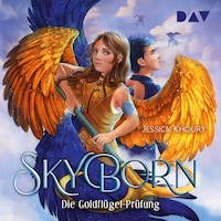 Skyborn – Teil 1: Die Goldflügel-Prüfung