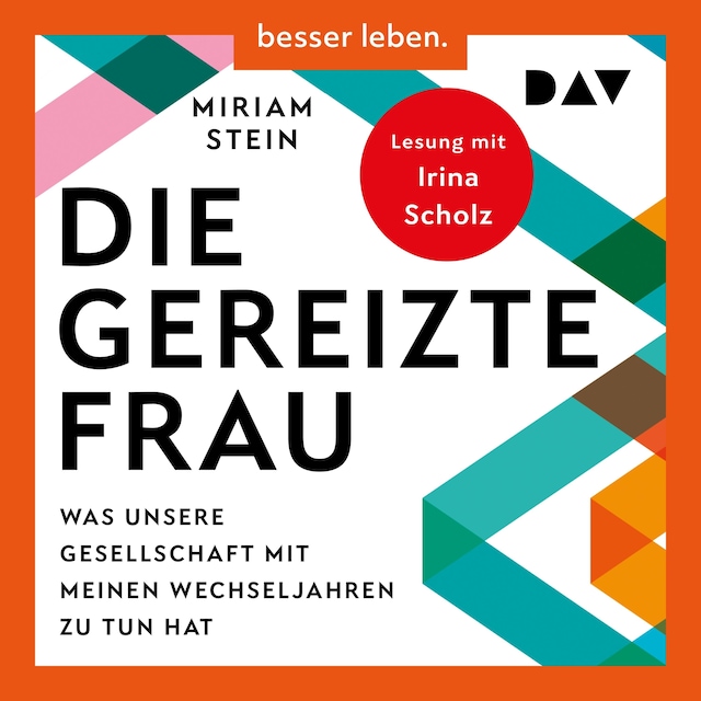 Buchcover für Die gereizte Frau: Was unsere Gesellschaft mit meinen Wechseljahren zu tun hat