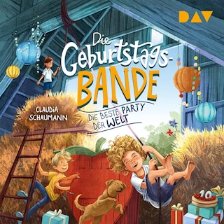 Die Geburtstagsbande – Teil 2: Die beste Party der Welt als Hörbuch