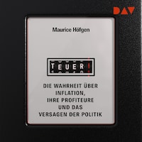 Teuer! Die Wahrheit über Inflation, ihre Profiteure und das Versagen der Politik