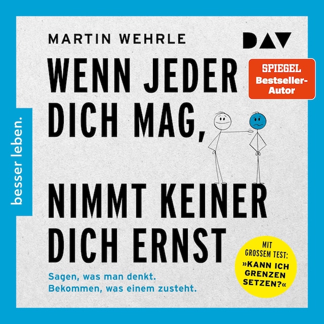 Buchcover für Wenn jeder dich mag, nimmt keiner dich ernst. Sagen, was man denkt. Bekommen, was einem zusteht