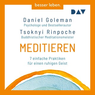 Meditieren. 7 einfache Praktiken für einen ruhigen Geist als Hörbuch