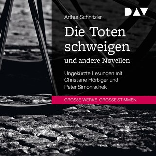 Die Toten schweigen und andere Novellen als Hörbuch