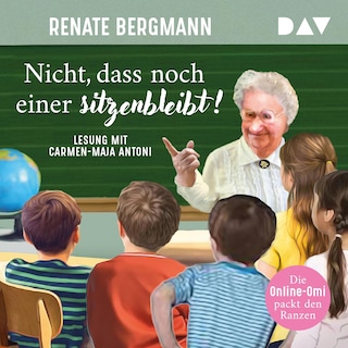 Nicht, dass noch einer sitzenbleibt! Die Online-Omi packt den Ranzen als Hörbuch
