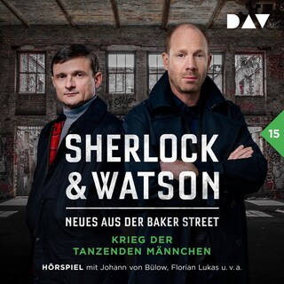 Sherlock & Watson – Neues aus der Baker Street: Krieg der tanzenden Männchen (Fall 15) als Hörbuch