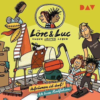 Löre & Luc – Unser lautes Leben (9). Folge 17: Aufräumen ist doof! / Folge 18: Ich lerne Radfahren als Hörbuch