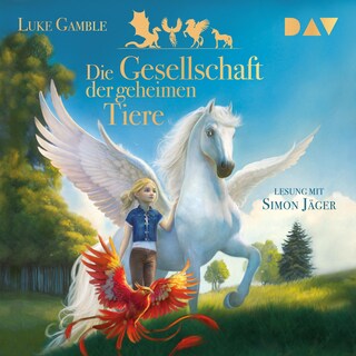 Die Gesellschaft der geheimen Tiere (Teil 1) als Hörbuch