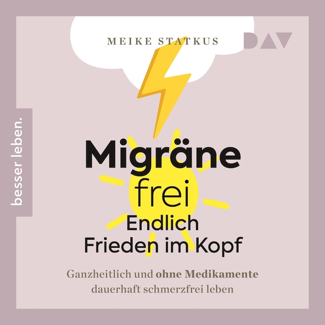 Buchcover für Migräne-frei – Endlich Frieden im Kopf. Ganzheitlich und ohne Medikamente dauerhaft schmerzfrei leben