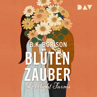 Lovelight Farms – Blütenzauber (Band 2) als Hörbuch