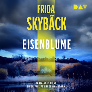 Eisenblume. Ein Fall für Fredrika Storm als Hörbuch