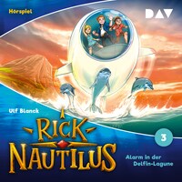 Rick Nautilus – Folge 3: Alarm in der Delfin-Lagune (Hörspiel)