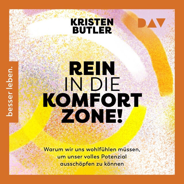 Buchcover für Rein in die Komfortzone. Warum wir uns wohlfühlen müssen, um unser volles Potenzial ausschöpfen zu können