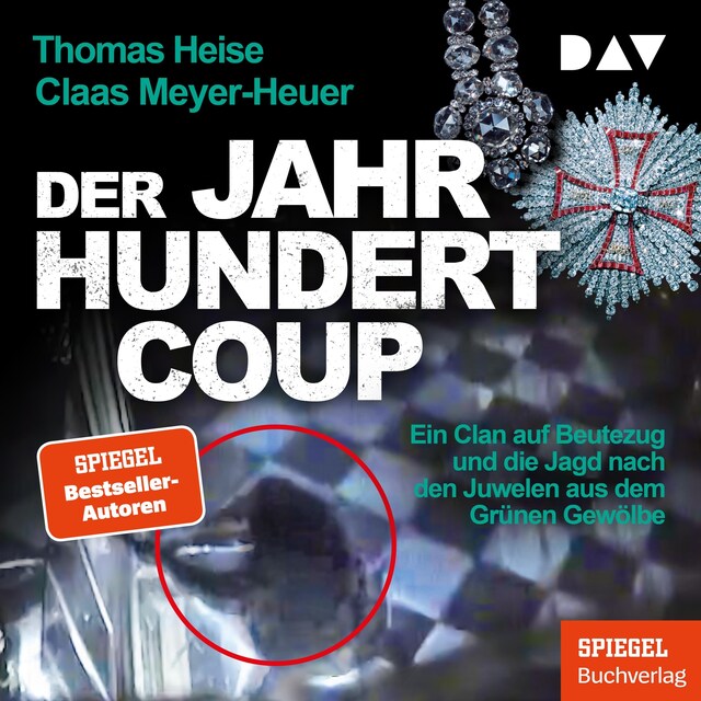 Buchcover für Der Jahrhundertcoup. Ein Clan auf Beutezug und die Jagd nach den Juwelen aus dem Grünen Gewölbe