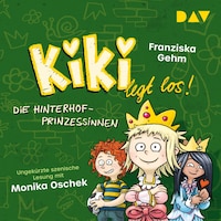 Kiki legt los! – Teil 2: Die Hinterhof-Prinzessinnen