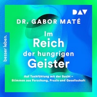 Im Reich der hungrigen Geister: Auf Tuchfühlung mit der Sucht – Stimmen aus Forschung, Praxis und Gesellschaft