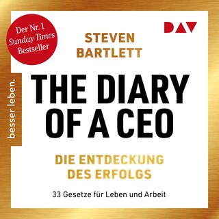 The Diary of a CEO – Die Entdeckung des Erfolgs. 33 Gesetze für Leben und Arbeit – Der Nr. 1 Sunday Times Bestseller als Hörbuch
