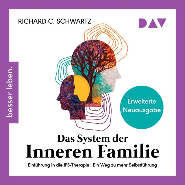 Portada de libro para Das System der Inneren Familie. Einführung in die IFS-Therapie – Ein Weg zu mehr Selbstführung