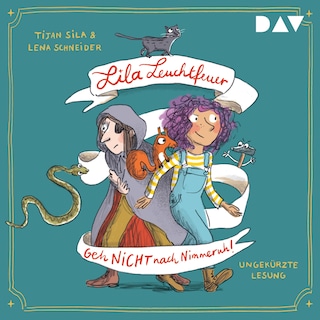 Lila Leuchtfeuer – Teil 1: Geh nicht nach Nimmeruh! als Hörbuch