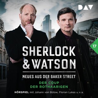 Sherlock & Watson – Neues aus der Baker Street: Der Coup der Rothaarigen (Fall 17) als Hörbuch