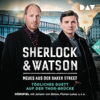 Sherlock & Watson – Neues aus der Baker Street: Tödliches Duett auf der Thor-Brücke (Fall 20)