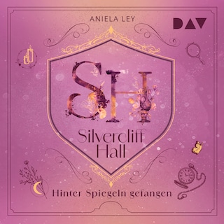Silvercliff Hall – Teil 2: Hinter Spiegeln gefangen als Hörbuch