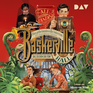 Baskerville Hall – Das geheimnisvolle Internat der besonderen Talente. Teil 2: Das Zeichen der Fünf als Hörbuch