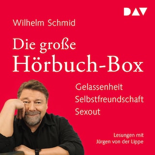 Die große Hörbuch-Box. Gelassenheit. Selbstfreundschaft. Sexout als Hörbuch