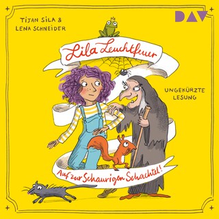 Lila Leuchtfeuer – Teil 2: Auf zur Schaurigen Schachtel! als Hörbuch