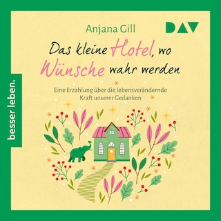 Das kleine Hotel, wo Wünsche wahr werden als Hörbuch