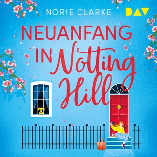 Neuanfang in Notting Hill als Hörbuch